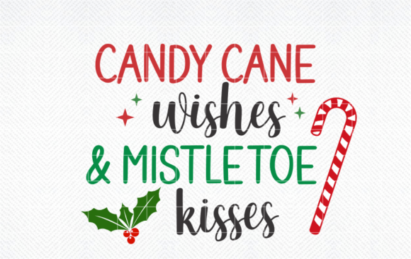 Candy Cane Wishes SVG, Mistletoe Kisses Review