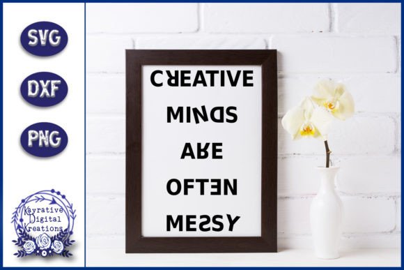 Creative Minds Are Often Messy Graphics for Crafts