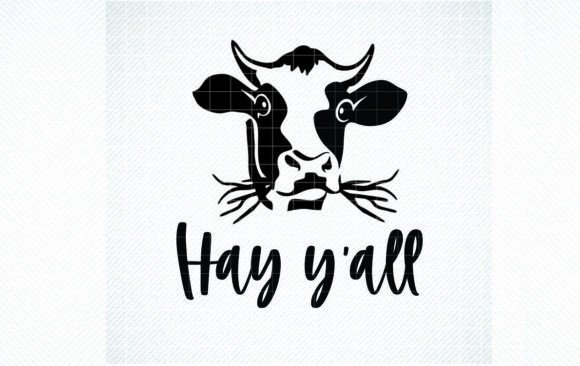 Hay Y all Svg, Cow Cattle Svg, Farm SVG Graphics and Crafts