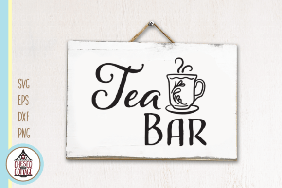 Tea Bar Sign SVG Graphics for Crafts